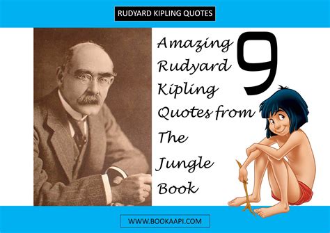 The Jungle Book Quotes by Rudyard Kipling .